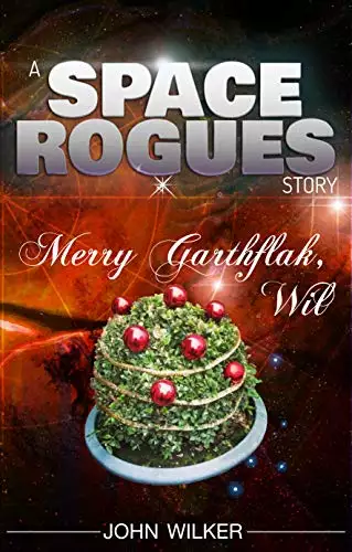 Space Rogues: Merry Garthflak, Wil: A Space Rogues Story