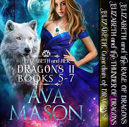 Elizabeth and Her Dragons II (Fated Alpha Books 5-7): A Shifter, Paranormal Romance Box Set