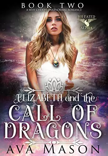 Elizabeth and the Call of Dragons: a Paranormal Romance