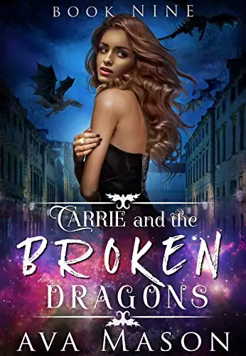 Carrie and the Broken Dragons: A Dark, Paranormal Reverse Harem