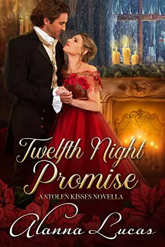 Twelfth Night Promise: A Stolen Kisses Novella