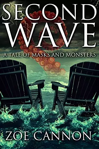 Second Wave: A Tale of Masks and Monsters