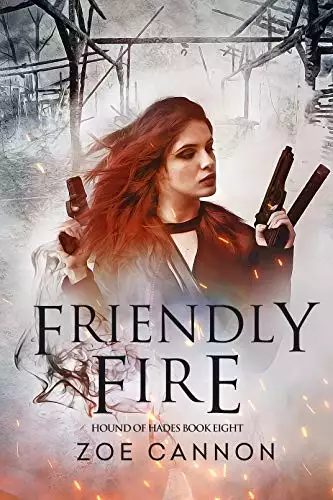 Friendly Fire: An Urban Fantasy Thriller