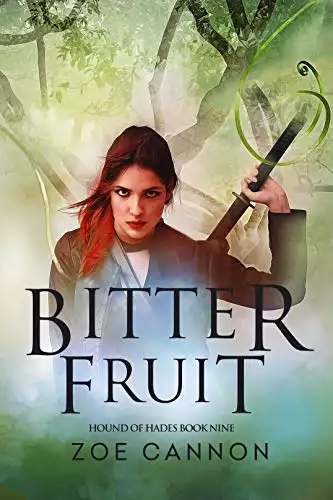 Bitter Fruit: An Urban Fantasy Thriller