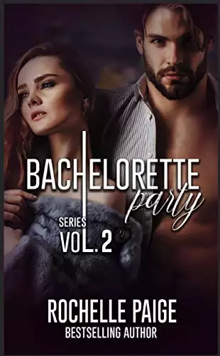 Bachelorette Party Series: Volume 2