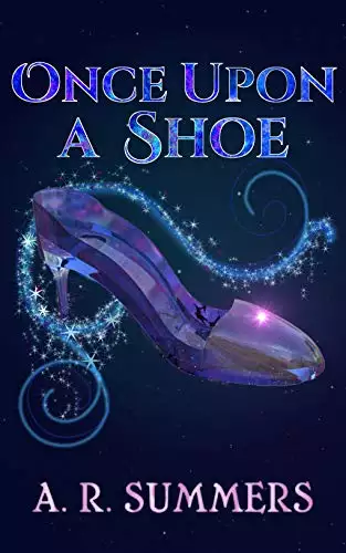Once upon a Shoe: A Cinderella Retelling