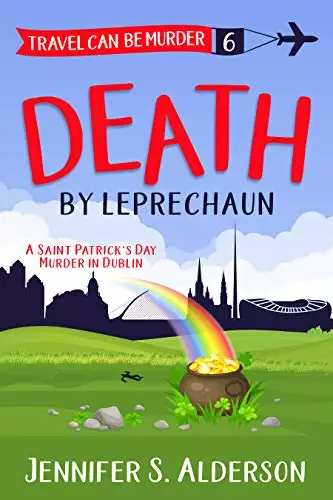 Death by Leprechaun: A Saint Patrick’s Day Murder in Dublin