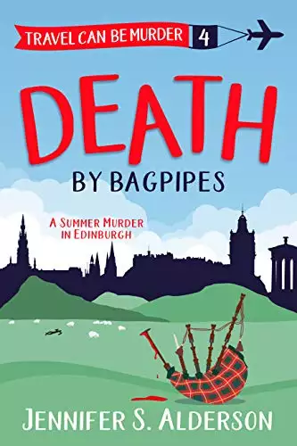 Death by Bagpipes: A Summer Murder in Edinburgh