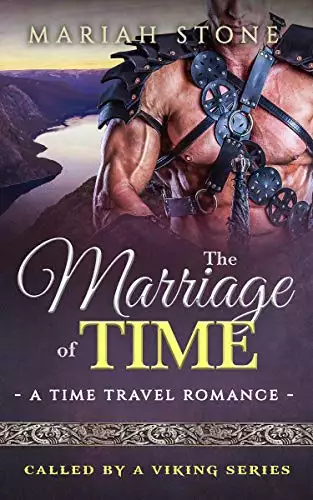 The Marriage of Time: a Time Travel Romance: Called by a Viking Book 3