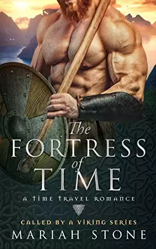 The Fortress of Time: a Time Travel Romance: Called by a Viking Series Book 1