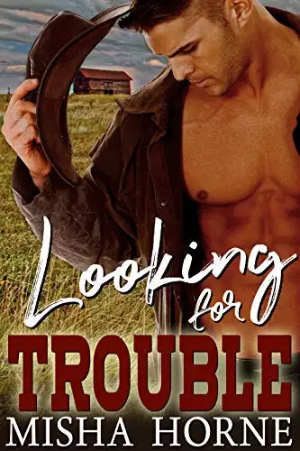 Looking for Trouble