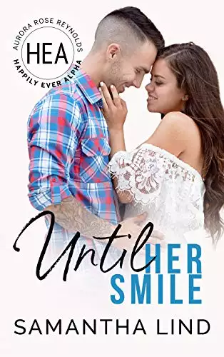 Until Her Smile: Happily Ever Alpha World