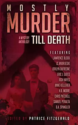 MOSTLY MURDER: Till Death: a mystery anthology
