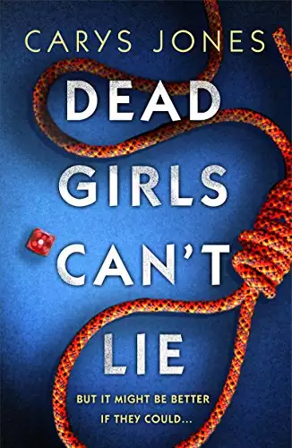 Dead Girls Can't Lie: A gripping thriller that will keep you hooked to the last page