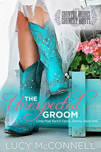 The Unexpected Groom: Country Brides & Cowboy Boots