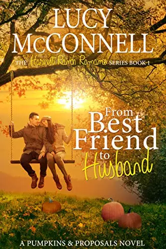 From Best Friend to Husband: A Pumpkins and Proposals Novel