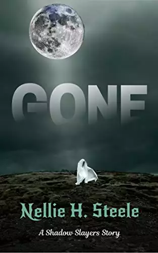 Gone: A Shadow Slayers Story