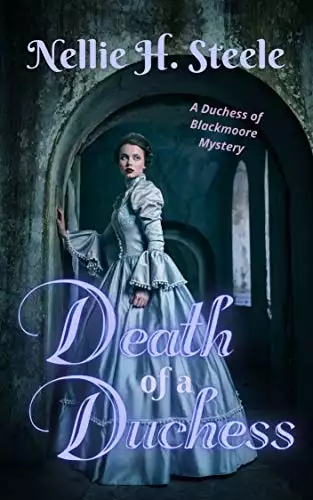 Death of a Duchess: A Duchess of Blackmoore Mystery