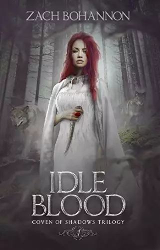 Idle Blood: Coven of Shadows Trilogy Book 1