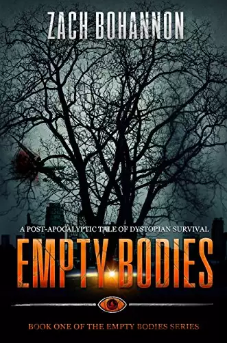 Empty Bodies: A Post-Apocalyptic Tale of Dystopian Survival