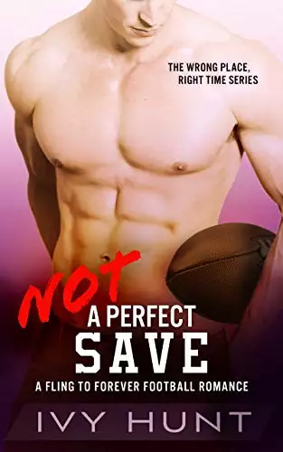 Not a Perfect Save: A Fling to Forever Football Romance