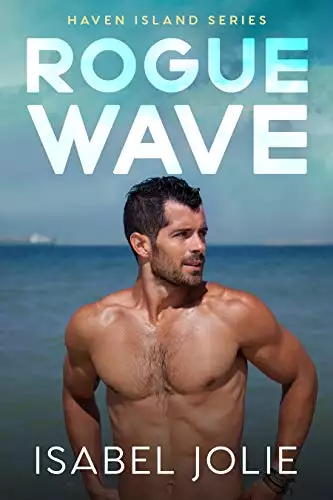 Rogue Wave: A Small Town Beach Romance