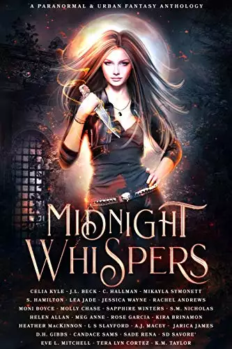 Midnight Whispers: A Paranormal and Urban Fantasy Anthology