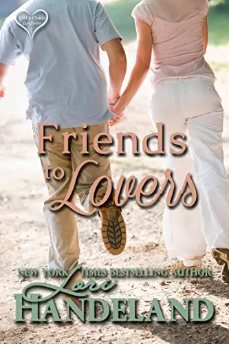 Friends to Lovers: A Feel Good Classic Contemporary Romance