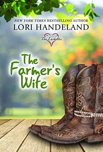 The Farmer's Wife: A Feel Good Family Centered Contemporary Romance