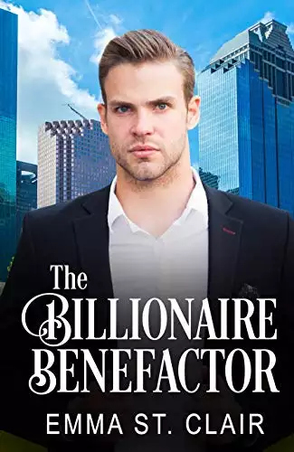 The Billionaire Benefactor: A Clean Billionaire Romance