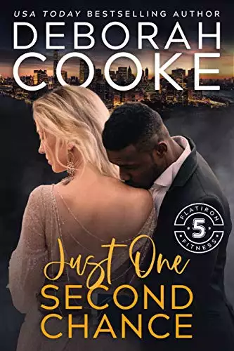 Just One Second Chance: A Contemporary Romance