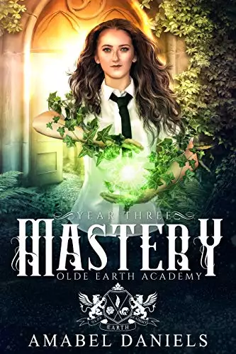 Mastery: Olde Earth Academy: Year Three