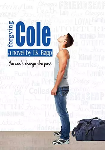 Forgiving Cole: You Can't Change the Past