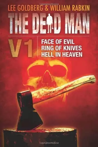 The Dead Man Vol 1: Face of Evil, Ring of Knives, and Hell in Heaven