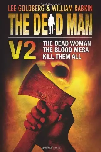 The Dead Man Vol 2: The Dead Woman, Blood Mesa, and Kill Them All