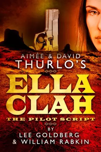 Ella Clah: The Pilot Script
