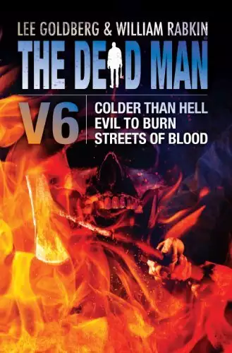 The Dead Man Vol 6: Colder than Hell, Evil to Burn, and Streets of Blood