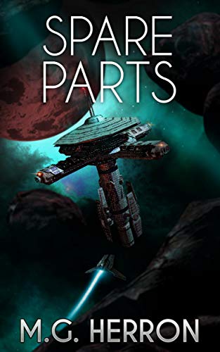 Spare Parts: An Intergalactic Space Opera Adventure
