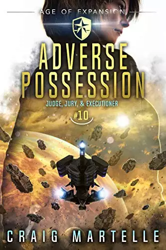 Adverse Possession: A Space Opera Adventure Legal Thriller