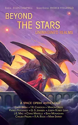 Beyond the Stars: Unimagined Realms: a space opera anthology