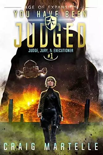 You Have Been Judged: A Space Opera Adventure Legal Thriller