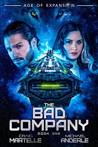 The Bad Company: A Military Space Opera Adventure