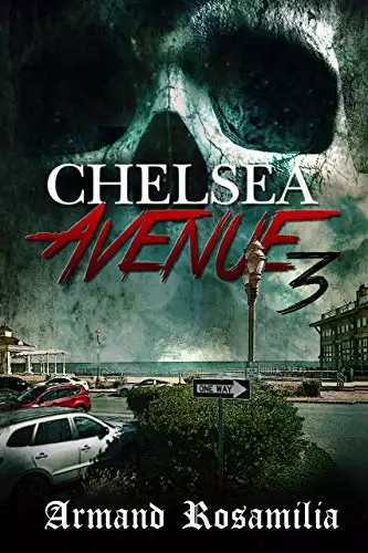 Chelsea Avenue 3: A Supernatural Thriller