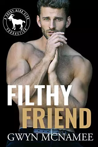 Filthy Friend: A Hero Club Novel