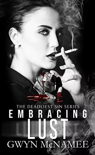 Embracing Lust: A Dark Mafia Romance