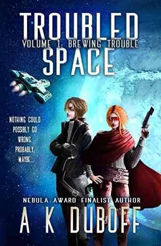 Troubled Space - Vol. 1 Brewing Trouble: A Comedic Space Opera Adventure