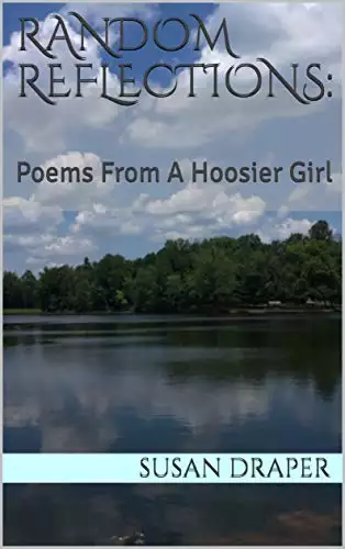Random Reflections: Poems From A Hoosier Girl