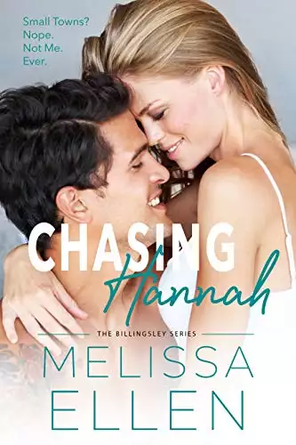 Chasing Hannah: A Small Town Second Chance Romance