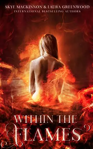 Within the Flames: A paranormal reverse harem