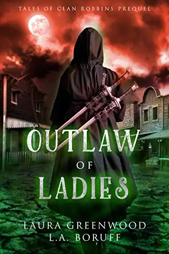 Outlaw of Ladies: A Robin Hood Retelling